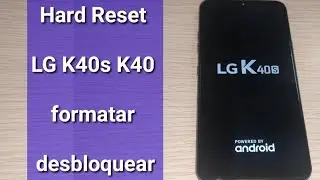 Hard Reset LG K40s K40 formatar desbloquear
