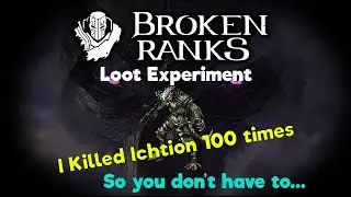Broken Ranks - Ichtion - 100 Kills - Loot experiment