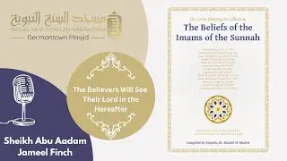 The Believers Will See Their Lord in the Hereafter | Sheikh Jameel Finch | Creed of the Imaams