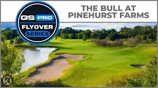 GSPro Course Flyover - The Bull at Pinehurst Farms - Designed by Supernova06