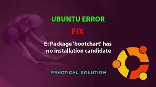 UBUNTU FIX: E: Package 'bootchart' has no installation candidate