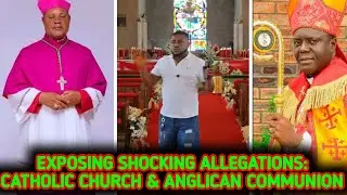 EXPOSING SHOCKING ALLEGATIONS: CATHOLIC CHURCH & ANGLICAN COMMUNION BISHOP SCANDALS REVEALED 😱⛪ 