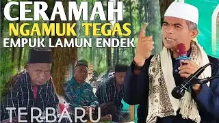 Empuk Landeng lamun Endek | TUAN GURU ZULKARNAEN ARIFIN (BAOK SELAE)CERAMAH LOMBOK TEGAS LUCU