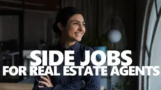 Side Jobs for Real Estate Agents