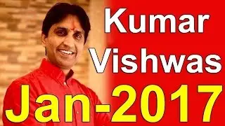 kumar vishwas : best Latest performance 2017
