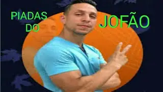 PIADAS DO JEF&Atilde;O!!!!!
