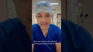 Eye care tips during Air Pollution - Dr Mayank Bansal MD AIIMS