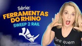 AULA AO VIVO #098 - FERRAMENTA SWEEP 2 RAIL - RHINOCEROS | ELIANIA ROSETTI