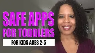 5 SAFE APPS FOR TODDLERS | 40 PLUS TODDLER MOM | SINGLE WORKING MOM |