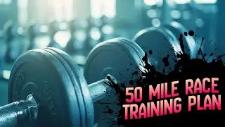 How I plan to train for my first 50 mile race.