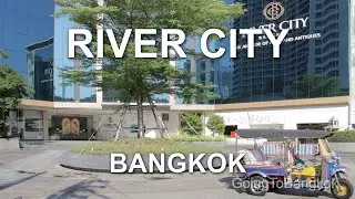 River City Bangkok &ndash; antiques, art galleries, auctions, and riverside dining on the Chao Phraya