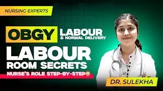 OBGY Labour Room Secrets | Nurse’s Role Step-by-Step | Labour & Normal Delivery Explained #norcet