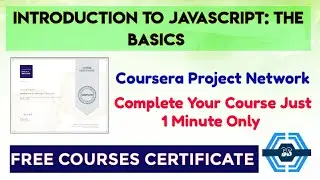 Introduction to Javascript: The Basics - Coursera || COURSERA PROJECT NETWORK ||