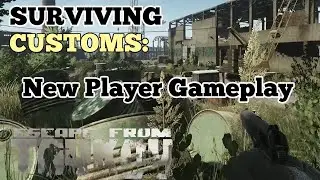 Surviving Customs - Semi-Naked Beginner's Raid - Escape From Tarkov