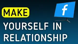 How To Make Yourself In Relationship On Facebook On PC (New Update)