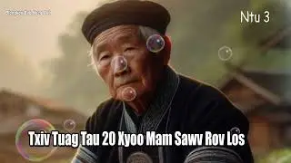 Txiv Tuag Tau 20 Xyoo Mam Sawv Rov Los Ntu 3