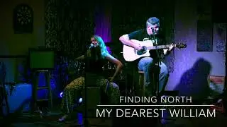 Finding North - My Dearest William
