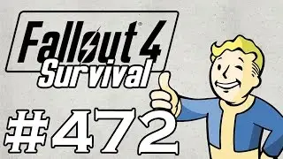 Let's Play Fallout 4 - [SURVIVAL - NO FAST TRAVEL] - Part 472 - Waystation