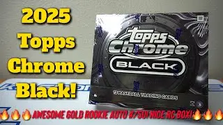2025 Topps Chrome Black Box Break! 🔥🔥🔥Awesome GOLD Rookie Auto #/50! NICE RC BOX!🔥🔥🔥