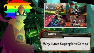 Why I Love Supergiant Games