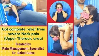 Severe Neck pain treatment | Upper Thoracic Back pain treatment | Dr. Rahul Gulve