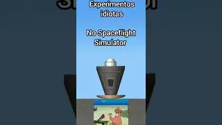 Experimentos idiotas no Spaceflight Simulator 1  #spaceflightsimulator #gaming #bloopers #funny