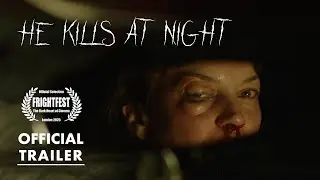 HE KILLS AT NIGHT Official Trailer (2025) FrightFest World Premiere
