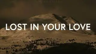 Lost In Your Love