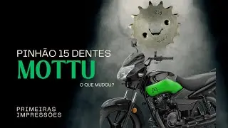 Pinhão 15 dentes na mottu o que muda 