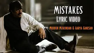 Mistakes (Rorschach) - Lyric Video | Midhun Mukundan & Aarya Ganesan