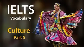 IELTS Vocabulary - Culture Part 5