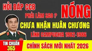 HUÂN CHƯƠNG CHIẾN CÔNG, BẢO VỆ TỔ QUỐC CHƯA NHẬN – BÁC LÍNH CAMPUCHIA 1982–1986 LÀM SAO? #tintuc