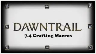 FFXIV - Patch 7.4 Crafting Macros