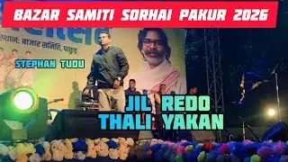 Jil Redo Thali Yakan | Sorhai Santali Song 2026 | Stephan Tudu Live Stage @kiskukoraetertainment