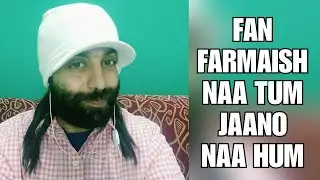 FAN FARMAISH || NAA TUM JAANO NAA HUM || RAHUL SHETTY || GR MUZIK GARAGE || USE HEADPHONES 🎧🎧🎧🎧