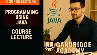 Programming Using Java Course Lecture | Object-Oriented Development, Coding Fundamentals