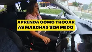 APRENDA COMO TROCAR AS MARCHAS SEM MEDO