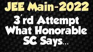 3'rd Attempt What Honorable SC Says On #jeemain2022 #june- #july attempt