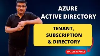 Azure Active Directory - Tenant, Subscription and Directory  - हिंदी में