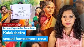 Kalakshetra sexual harassment issue: Did the institute try to silence voices? | Let Me Explain