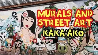 What are Kaka&rsquo;ako&rsquo;s Murals and Street Art?