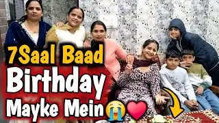 7 Saal Baad Mayke Mein Birthday 🎂😭 | Shaadi Ke Baad Pehli Baar | Birthday Vlog#vlog #birthday 
