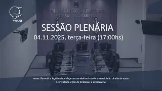 Sess&atilde;o Plen&aacute;ria 04/11/2025 17h