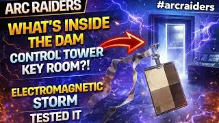 ARC RAIDERS WHATS INSIDE THE DAM CONTROL TOWER KEY ROOM ELECTROMAGNETIC STORM TESTED IT #arcraiders