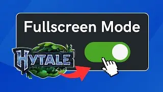 How to Turn On Full Screen Mode in Hytale