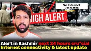Alert in Kashmir next 24 hours cru*cial, Internet connectivity & latest update