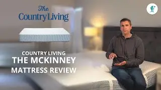 Country Living Mattress Review - The McKinney