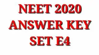 neet 2020 set e4 answer key || neet 2020 answer key