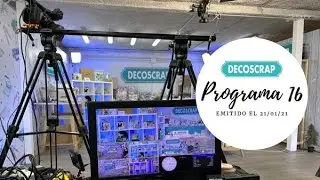 📺¡DIVIÉRTETE! Con el Programa 16 de DECOSCRAP 💣