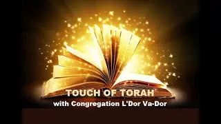 11/29/2022 TOUCH of TORAH STUDY: Genesis VAYEITZEI, with Rabbi Barry Silver and L'Dor Va-Dor